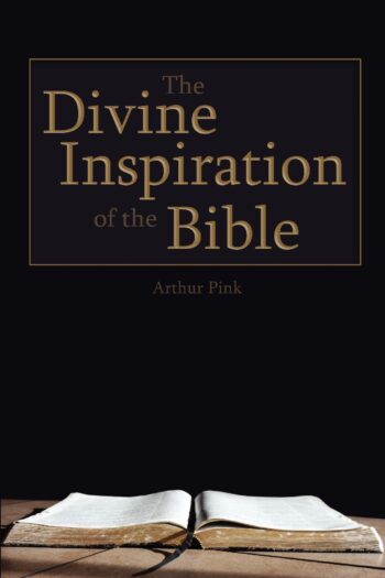 The Divine Inspiration of the Bible