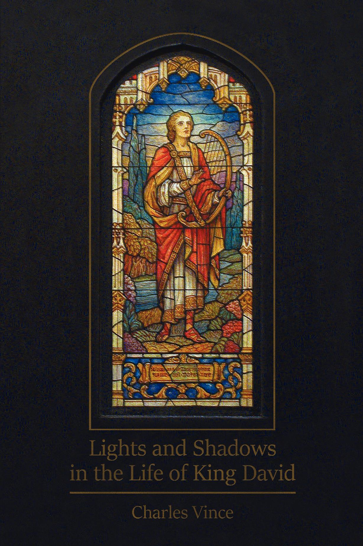 Lights and Shadows in the Life of King David