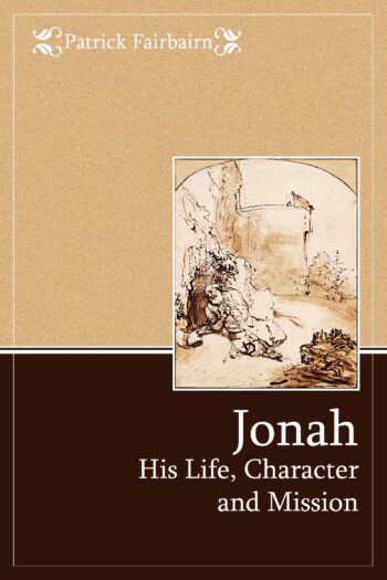 Jonah: His Life, Character and Mission