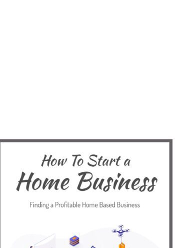 How to Start a Home Business: Finding a Profitable Home Based Business