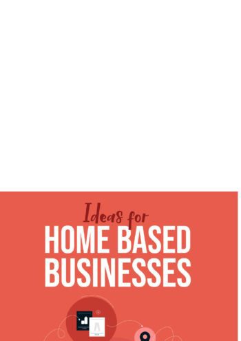Ideas for Home Based Businesses: Tips to Start a Home-Based Business and Make More Money
