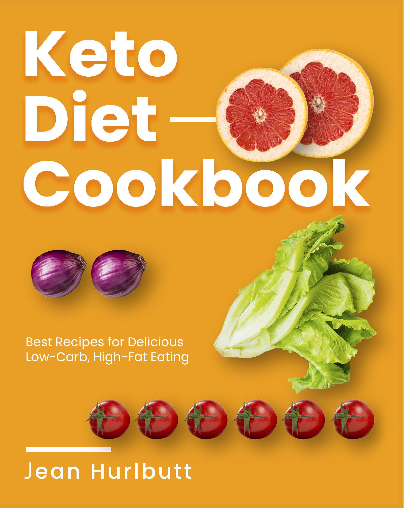 Keto Diet Cookbook:Best Recipes for Delicious Low-Carb, High-Fat Eating