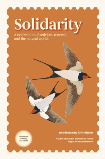 Solidarity: A Celebration of Activism, Renewal, and the Natural World