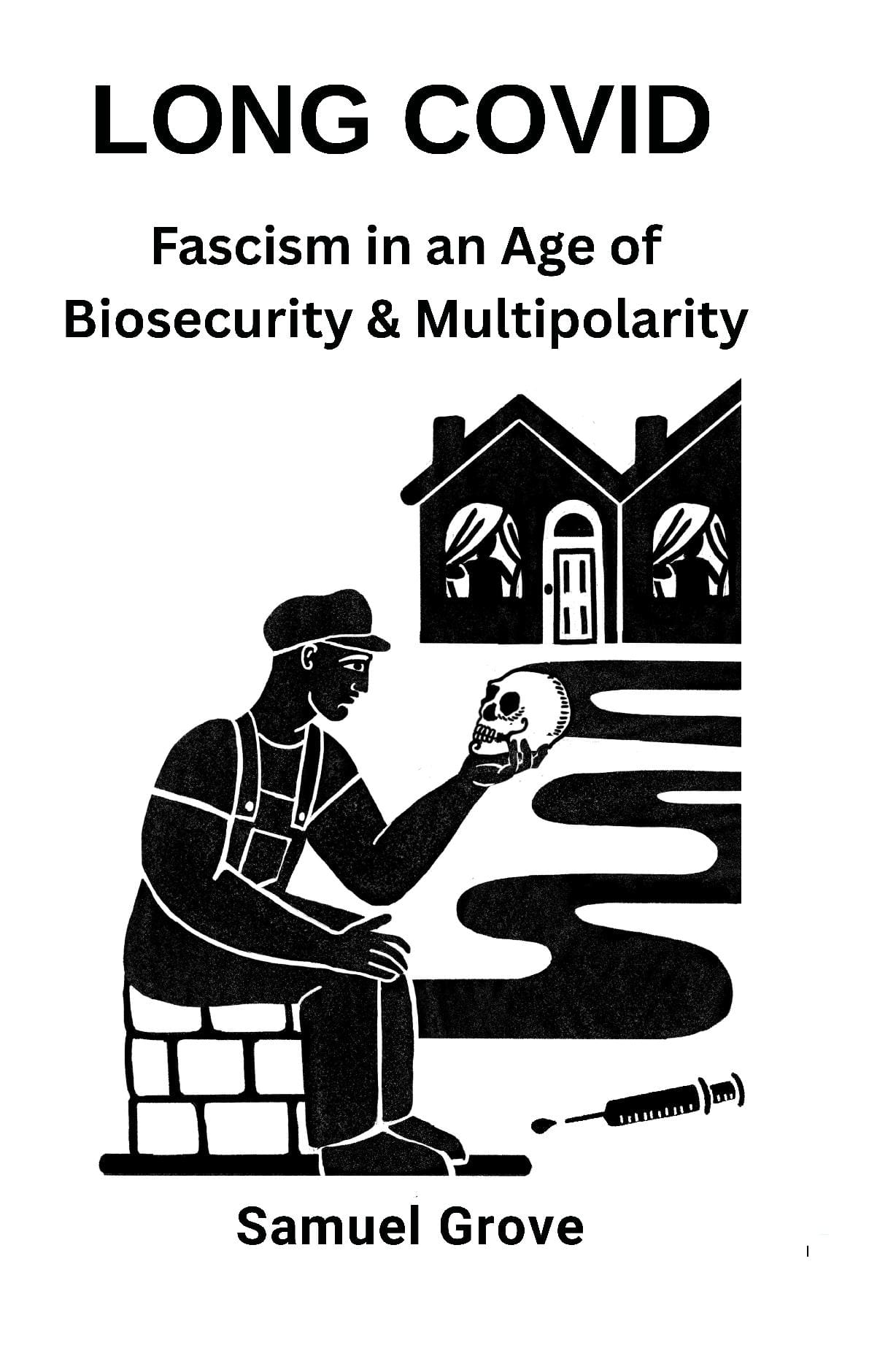 Long Covid: Fascism in an Age of Biosecurity and Multipolarity