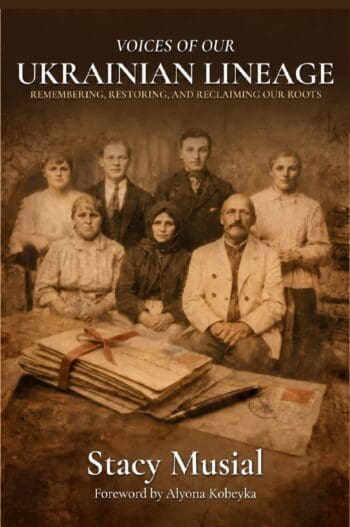 Voices of Our Ukrainian Lineage