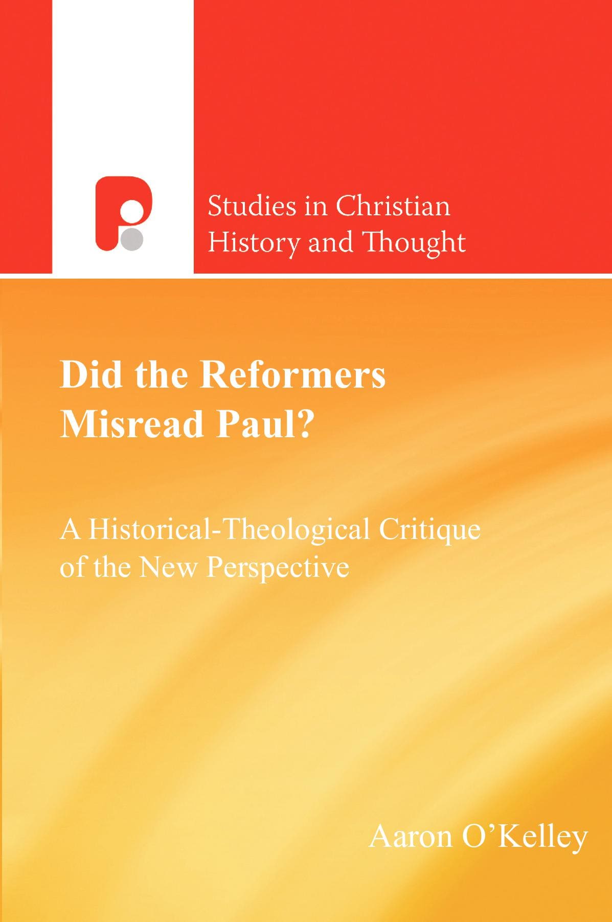Did the Reformers Misread Paul?