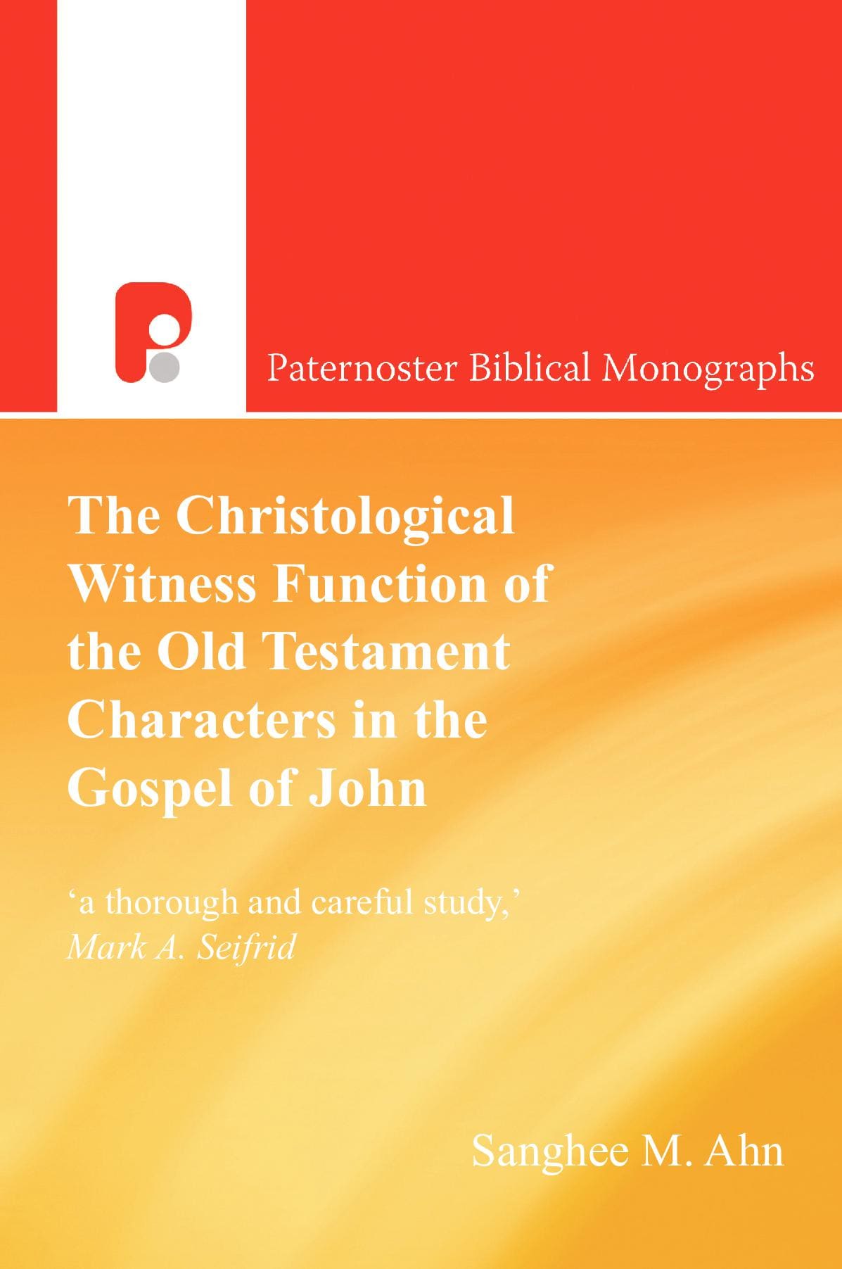 The Christological Witness Function of the Old Testament Characters in the Gospel of John