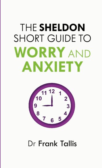 The Sheldon Short Guide to Worry and Anxiety