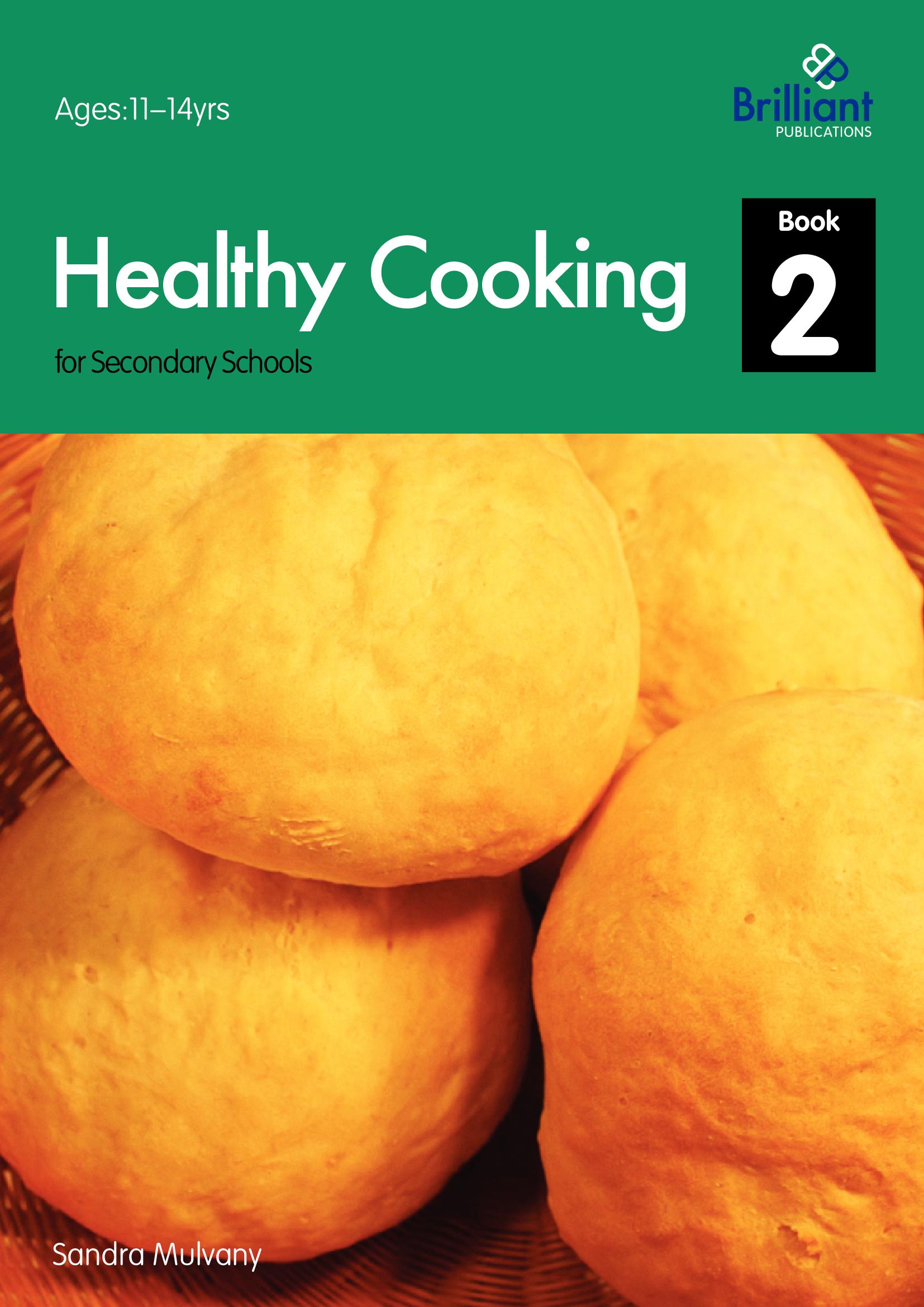 Healthy Cooking for Secondary Schools, Book 2