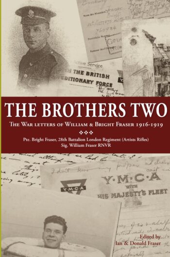 THE BROTHERS TWO: The War letters of William & Bright Fraser 1916-1919