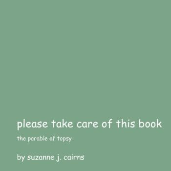 Please Take Care of This Book: The Parable of Topsy
