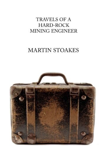 Travels of a Hard-Rock Mining Engineer