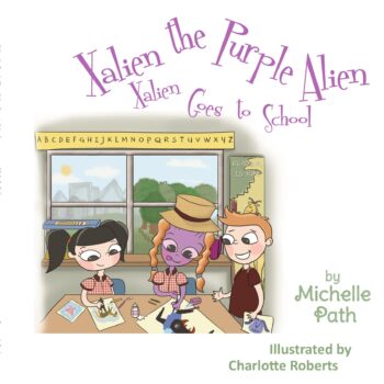 Xalien the Purple Alien: Xalien goes to School