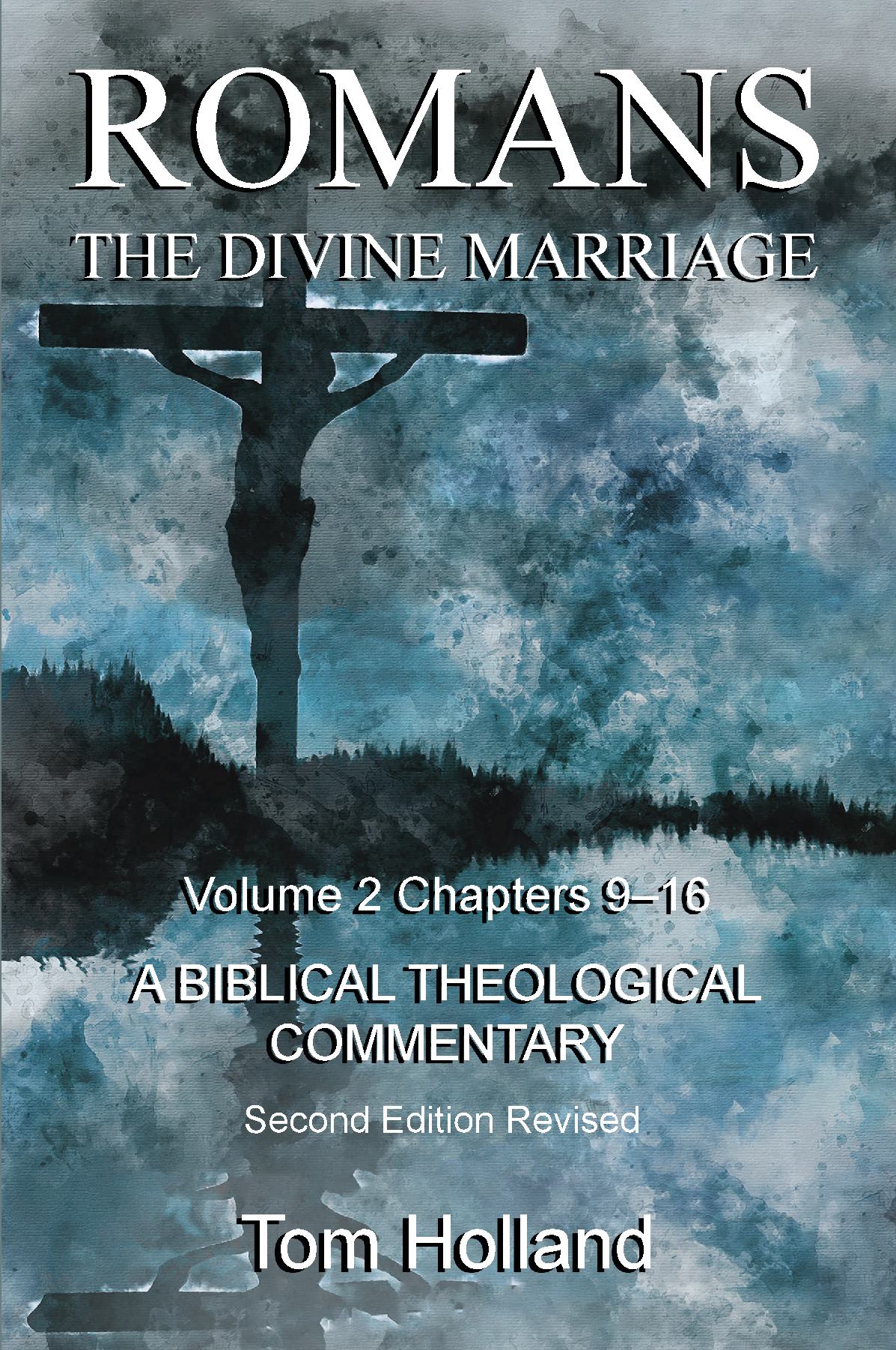 Romans The Divine Marriage Volume 2 Chapters 9-16