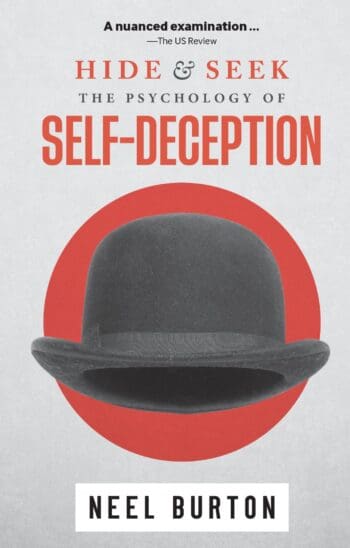 Hide and Seek: The Psychology of Self-Deception
