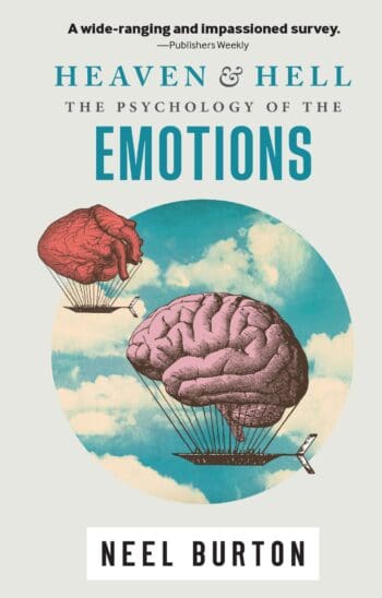 Heaven and Hell: The Psychology of the Emotions