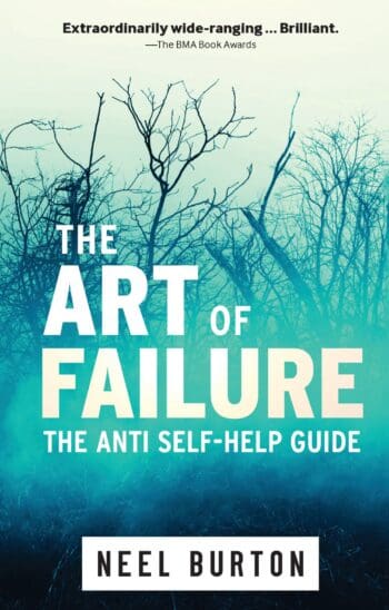The Art of Failure: The Anti Self-Help Guide
