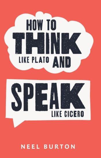 How to Think Like Plato and Speak Like Cicero