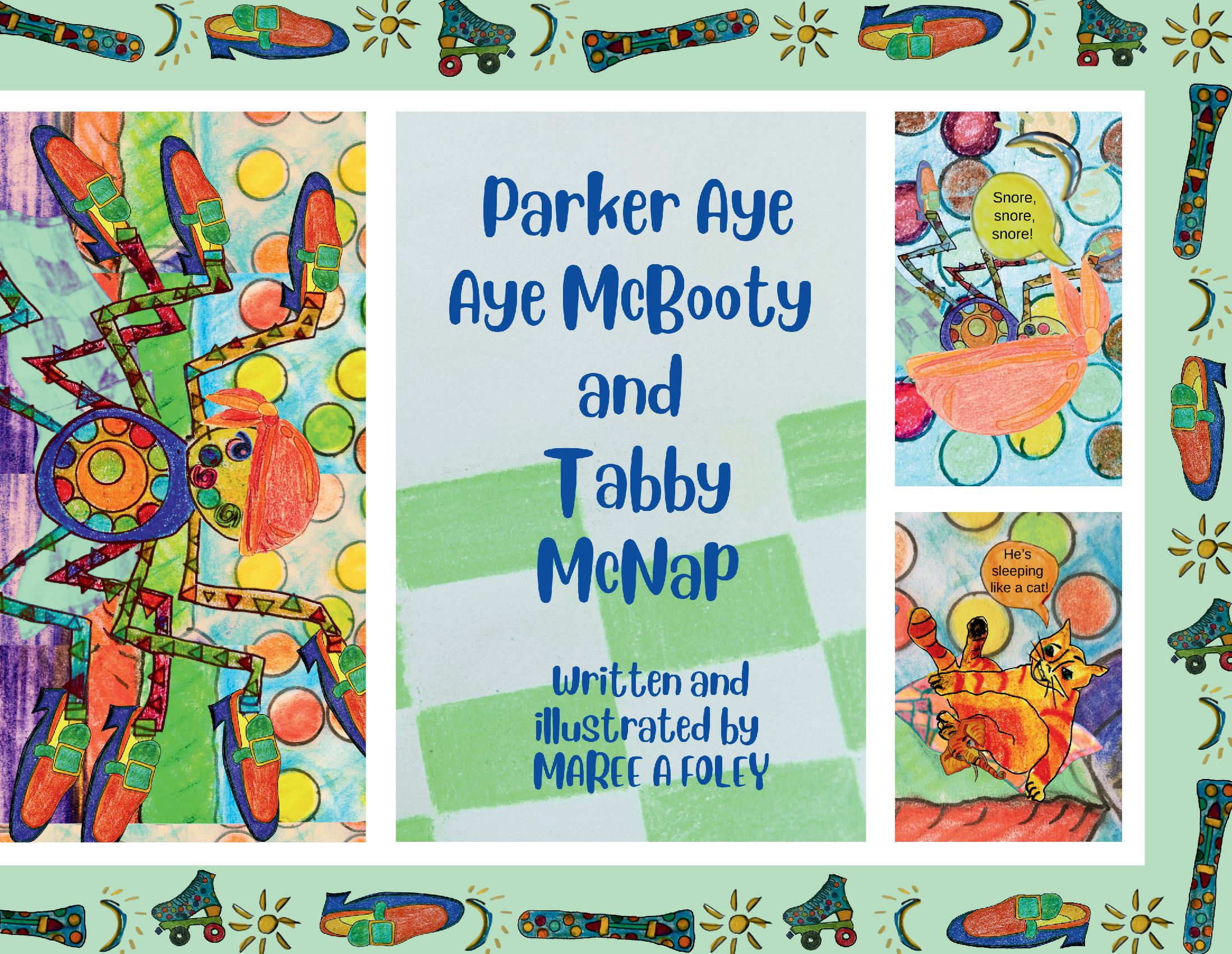 Parker Aye Aye McBooty and Tabby McNap
