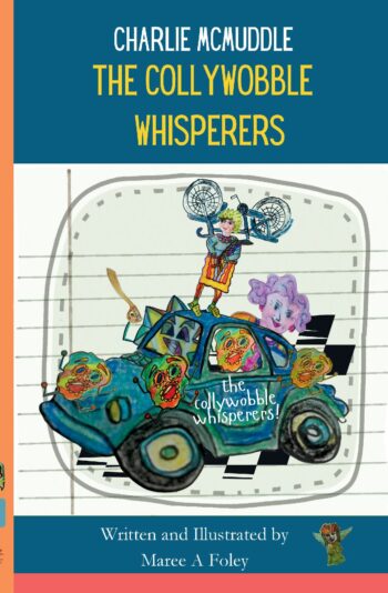 Charlie McMuddle. The Collywobble Whisperers