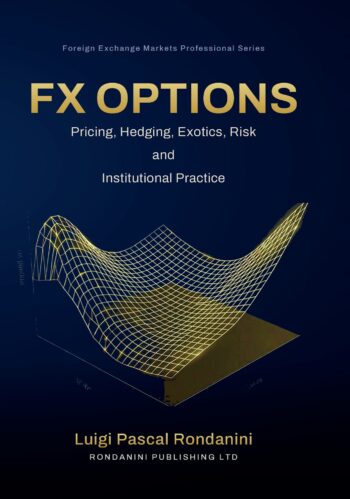 FX OPTIONS: Pricing, Hedging, Exotics, Risk and Institutional Practice
