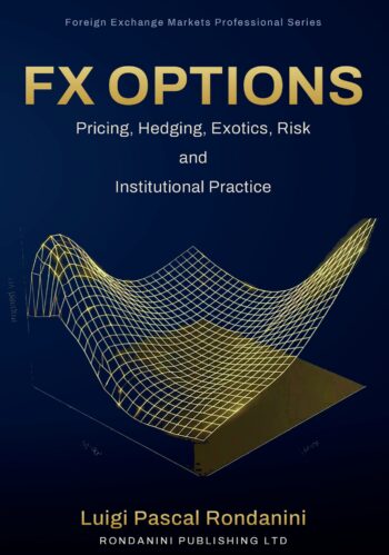 FX OPTIONS: Pricing, Hedging, Exotics, Risk and Institutional Practice