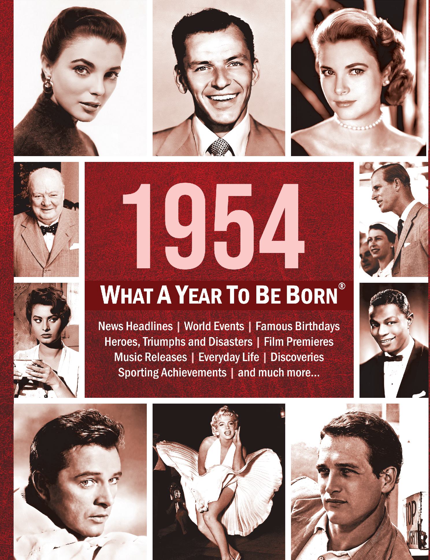 1954: What A Year To Be Born
