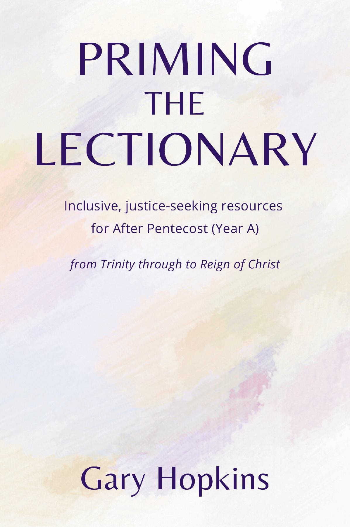Priming the Lectionary: After Pentecost (Year A)
