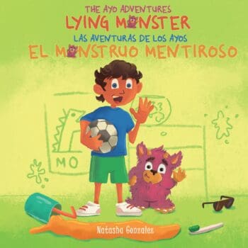 Lying Monster/El Monstruo Mentiroso (The Ayo Adventures) - (Bilingual - English & Spanish)