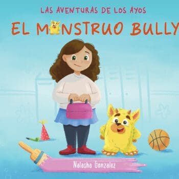 El Monstruo Bully (Las Aventuras de los Ayos)