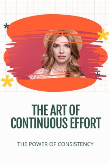 The Art of Continuous Effort