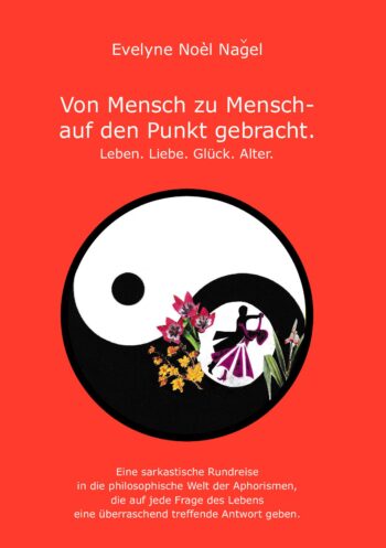 Von Mensch zu Mensch - auf den Punkt gebracht: Leben. Liebe. Glück. Alter.