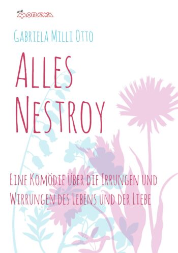 Alles Nestroy: Eine Komödie über die Irrungen und Wirrungen des Lebens und der Liebe