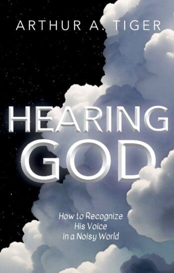 Hearing God: How to Recognize His Voice in a Noisy World