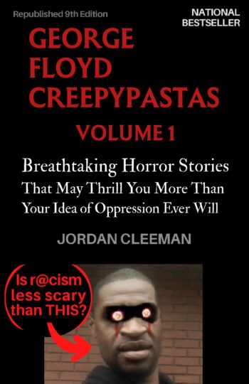 George Floyd Creepypastas Volume 1