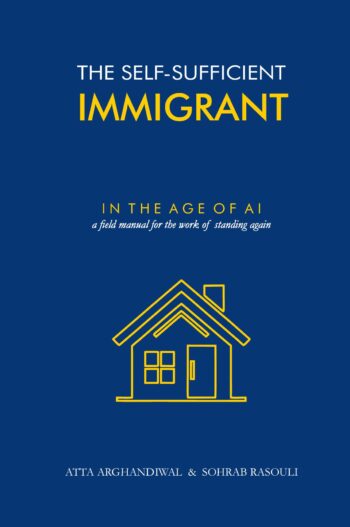 THE SELF-SUFFICIENT IMMIGRANT, IN THE AGE OF AI