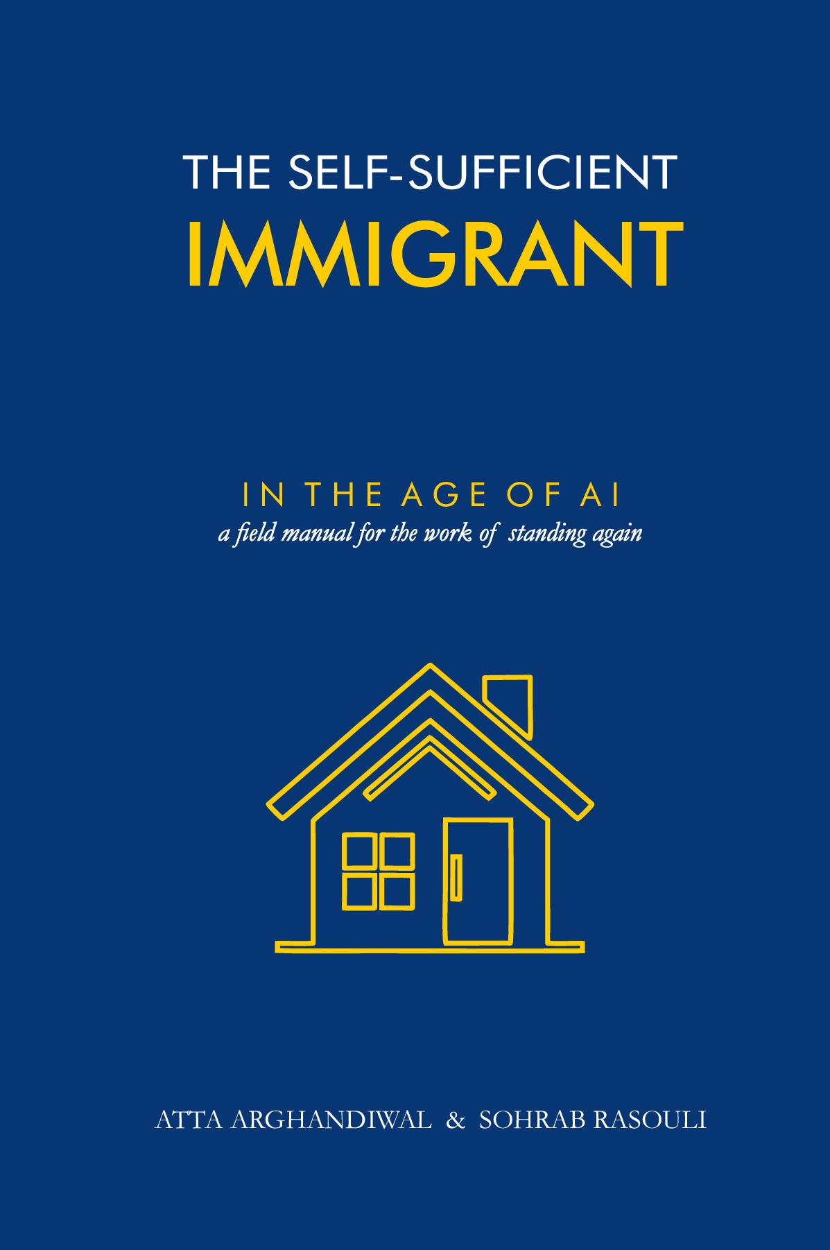 THE SELF-SUFFICIENT IMMIGRANT, IN THE AGE OF AI