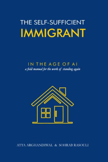 THE SELF-SUFFICIENT IMMIGRANT, IN THE AGE OF AI
