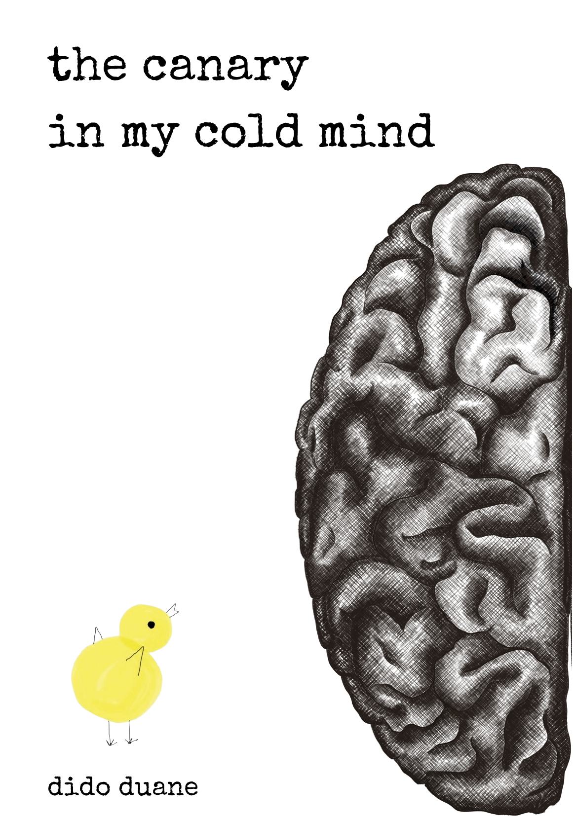 The Canary in My Cold Mind