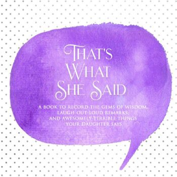 That's What She Said (Purple): A Quotable Kids Keepsake Book
