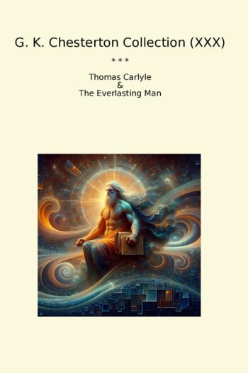 G. K. Chesterton Collection (XXX)