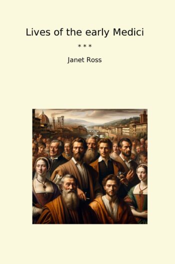 Lives of the early Medici
