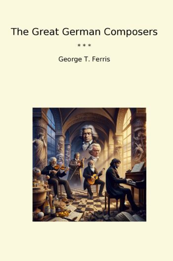The Great German Composers