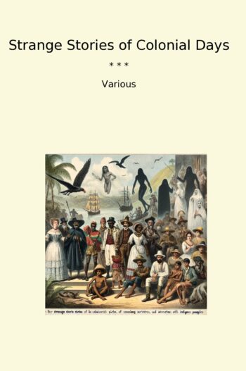Strange Stories of Colonial Days