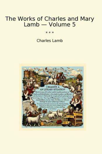 The Works of Charles and Mary Lamb — Volume 5