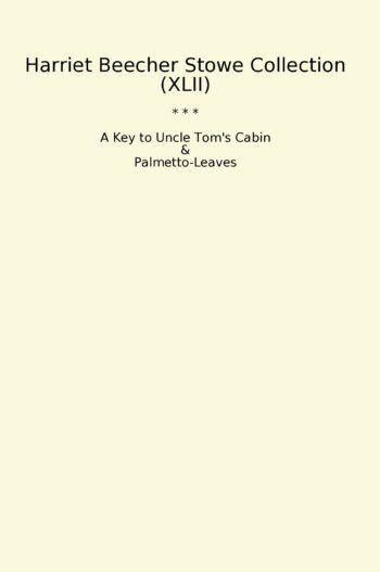 Harriet Beecher Stowe Collection (XLII)