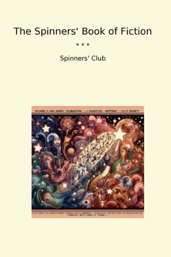 The Spinners' Book of Fiction