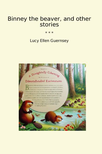 Binney the beaver, and other stories
