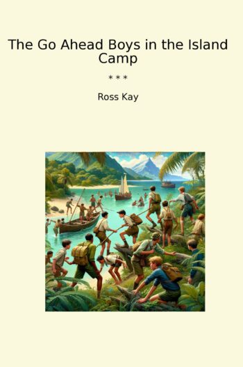 The Go Ahead Boys in the Island Camp