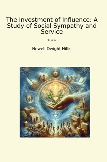 The Investment of Influence: A Study of Social Sympathy and Service